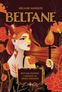 Okładka: Beltane. Rytuały, przepisy i zaklęcia na święto kwiatów