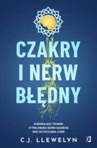 Okładka: Czakry i nerw błędny. Uzdrawiające techniki stymulowania nerwu błędnego oraz oczyszczania czakr
