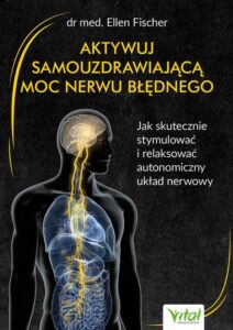 Okładka: Aktywuj samouzdrawiającą moc nerwu błędnego