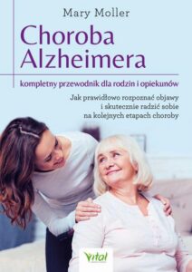 Okładka: Choroba Alzheimera – kompletny przewodnik dla rodzin i opiekunów.