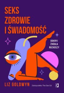 Okładka: Seks, zdrowie i świadomość. Odkryj źródła rozkoszy