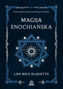 Okładka: Magija enochiańska. System magiczny oparty na przekazach od aniołów