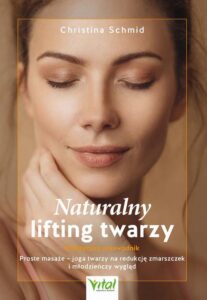 Okładka: Naturalny lifting twarzy. Praktyczny przewodnik