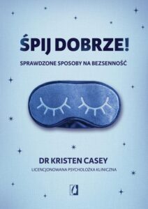 Okładka: Śpij dobrze!. Sprawdzone sposoby na bezsenność