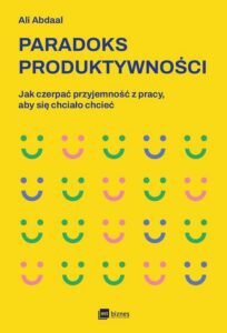 Okładka: Paradoks produktywności. Jak czerpać przyjemność z pracy, aby się chciało chcieć