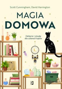 Okładka: Magia domowa. Zaklęcia i rytuały dla czterech kątów