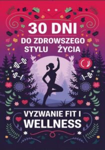 Okładka: 30 dni do zdrowszego stylu życia: wyzwanie fit i wellness