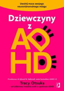 Okładka: Dziewczyny z ADHD. Uwolnij moce swojego neuroróżnorodnego mózgu