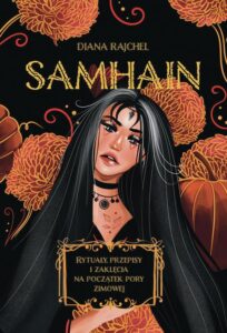 Okładka: Samhain. Rytuały, przepisy i zaklęcia na początek pory zimowej
