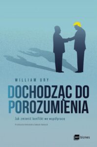 Okładka: Dochodząc do porozumienia. Jak zmienić konflikt we współpracę