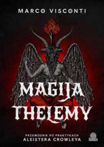 Okładka: Magija thelemy. Przewodnik po praktykach Aleistera Crowleya