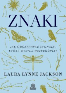 Okładka: Znaki. Jak odczytywać sygnały, które wysyła wszechświat