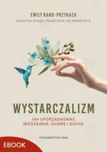 Okładka: Wystarczalizm. Jak uporządkować mieszkanie, głowę i ducha
