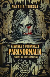 Okładka: Zjawiska z pogranicza. Paranormalia - powrót do niewyjaśnionego
