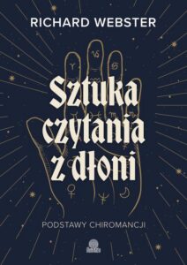 Okładka: Sztuka czytania z dłoni. Podstawy chiromancji