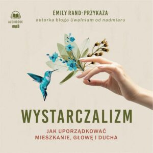 Okładka: Wystarczalizm. Jak uporządkować mieszkanie, głowę i ducha