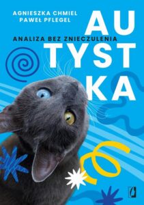 Okładka: Autystka. Analiza bez znieczulenia