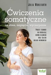 Okładka: Ćwiczenia somatyczne na stres, napięcia, wyczerpanie