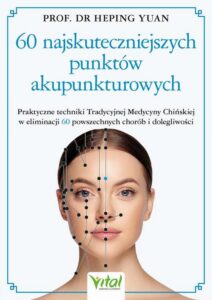 Okładka: 60 najskuteczniejszych punktów akupunkturowych
