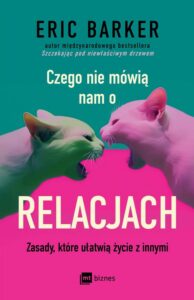 Okładka: Czego nie mówią nam o relacjach. Zasady, które ułatwią życie z innymi