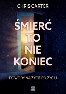 Okładka: Śmierć to nie koniec. Dowody na życie po życiu