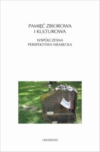 Okładka: Pamięć zbiorowa i kulturowa. Współczesna perspektywa niemiecka
