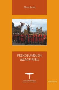 Okładka: Prekolumbijski image Peru. Rola archeologii i dziedzictwa inkaskiego w kształtowaniu peruwiańskiej tożsamości narodowej