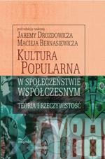 Okładka: Kultura popularna w społeczeństwie współczesnym. Teoria i rzeczywistość