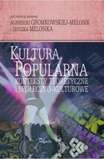 Okładka: Kultura popularna: konteksty teoretyczne i społeczno-kulturowe