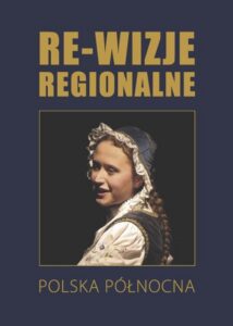 Okładka: Re-wizje regionalne. Polska północna