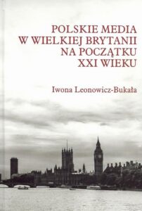 Okładka: Polskie media w Wielkiej Brytanii na początku XXI wieku