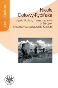 Okładka: Języki i kultury mniejszościowe w Europie. Bretończycy, Łużyczanie, Kaszubi