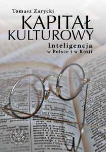 Okładka: Kapitał kulturowy. Inteligencja w Polsce i w Rosji
