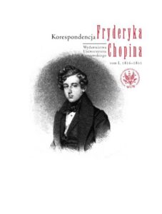Okładka: Korespondencja Fryderyka Chopina 1816-1831. Tom 1