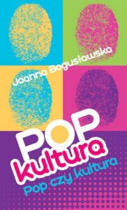 Okładka: Popkultura - pop czy kultura