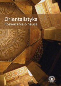 Okładka: Orientalistyka. Rozważania o nauce