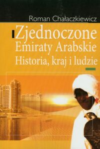 Okładka: Zjednoczone Emiraty Arabskie. Historia, kraj i ludzie