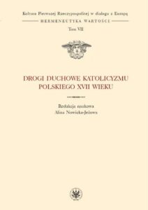 Okładka: Drogi duchowe katolicyzmu polskiego XVII wieku. Tom 7 (serii)
