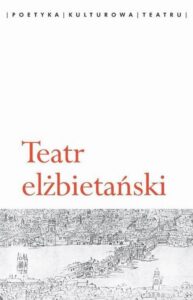Okładka: Teatr elżbietański