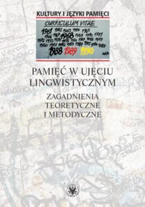 Okładka: Pamięć w ujęciu lingwistycznym. Zagadnienia teoretyczne i metodyczne