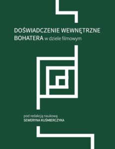 Okładka: Doświadczenie wewnętrzne bohatera w dziele filmowym