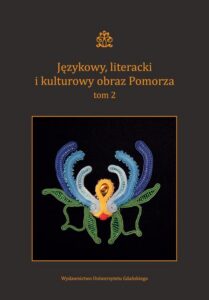 Okładka: Językowy literacki i kulturowy obraz Pomorza Tom 2