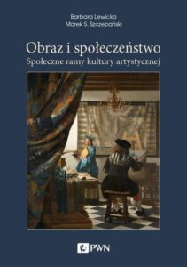 Okładka: Obraz i społeczeństwo. Społeczne ramy kultury artystycznej