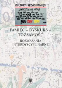 Okładka: Pamięć - dyskurs - tożsamość. Rozważania interdyscyplinarne