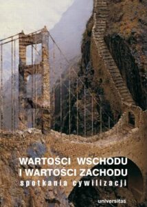Okładka: Wartości Wschodu i wartości Zachodu. Spotkania cywilizacji