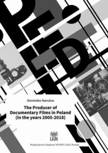 Okładka: The Producer of Documentary Films in Poland (in the years 2005–2018)
