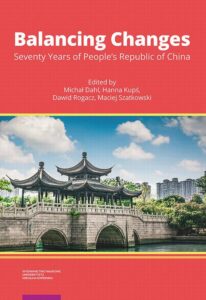 Okładka: Balancing Changes. Seventy Years of People’s Republic of China