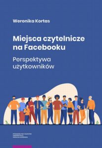 Okładka: Miejsca czytelnicze na Facebooku. Perspektywa użytkowników