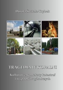 Okładka: Tragedia w kopalni. Kulturowe konteksty katastrof i wypadków górniczych