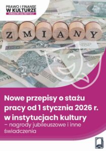 Okładka: Nowe przepisy o stażu pracy od 1 stycznia 2026 r. w instytucjach kultury – nagrody jubileuszowe i inne świadczenia